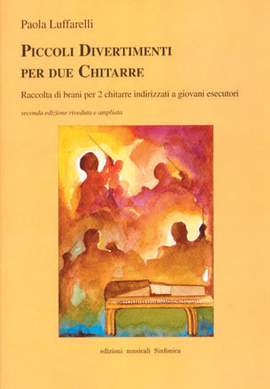 Paola Luffarelli: Piccoli Divertimenti Per Due Chitarre