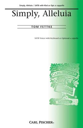 Tom Fettke: Simply Alleluia