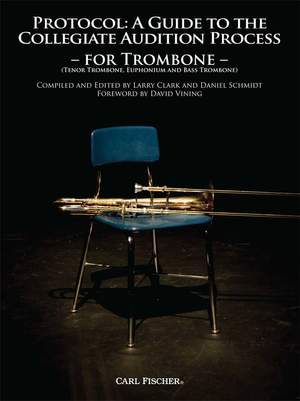 Protocol: A Guide To The Collegiate Audition Process for Trombone
