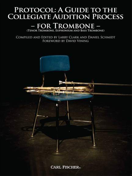 Protocol: A Guide To The Collegiate Audition Process for Trombone