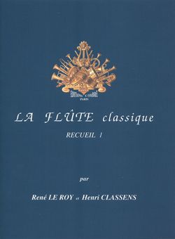 René le Roy: La Flûte classique Vol.1