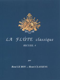 René le Roy: La Flûte classique Vol.4
