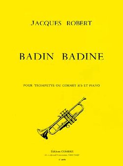 Jacques Robert: Badin badine