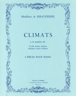 Madeleine de Ribaupierre: Climats (6 pièces)