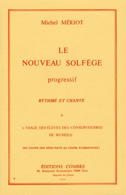 Michel Meriot: Le nouveau solfège progressif - rythmé et chanté