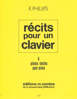 Richard Phillips: Récits pour un clavier (5 pièces)