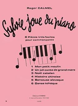 Roger Calmel: Sylvie joue du piano (6 pièces)