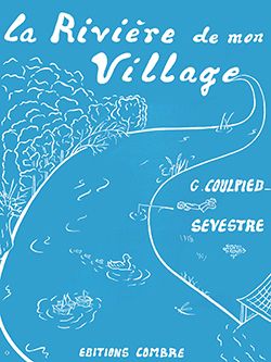 Germaine Coulpied-Sevestre: La rivière de mon village (9 pièces)