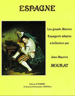 Jean-Maurice Mourat: Les grands maîtres : Espagne