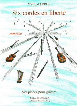 D' Arros: Six cordes en liberté (6 pièces)