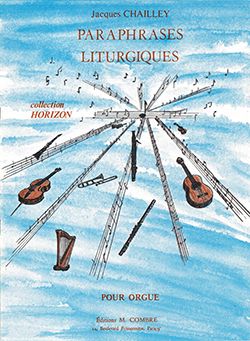 Jacques Chailley: Paraphrases liturgiques