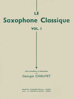 G. Chauvet: Le Saxophone classique Vol.2