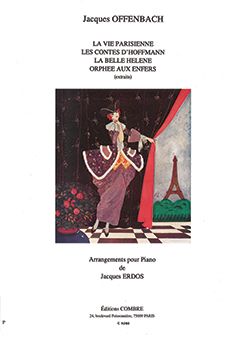 Jacques Offenbach: La Vie Parisienne, Les Contes d'Hoffmann