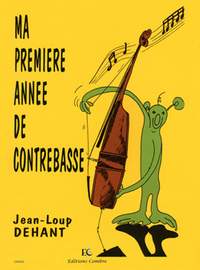 Jean-Loup Dehant: Ma première année de contrebasse