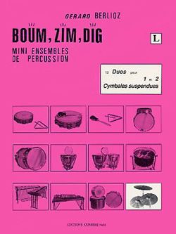 Gérard Berlioz: Boum, Zim, Dig Vol.L - 12 duos