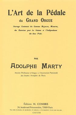Adolphe Marty: L'art de la pédale du grand orgue
