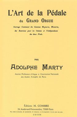 Adolphe Marty: L'art de la pédale du grand orgue