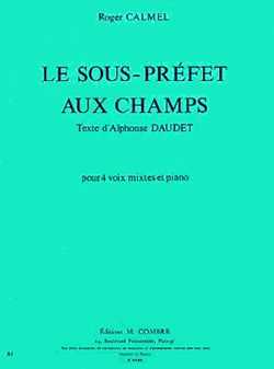 Roger Calmel: Le Sous-préfet aux champs