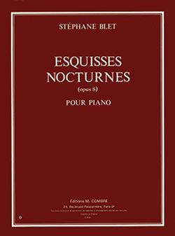 Stéphane Blet: Esquisses nocturnes Op.8