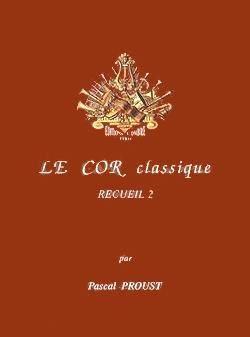 Pascal Proust: Le Cor classique - recueil 2