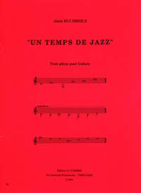 Alain Buchholz: Un temps de jazz (3 pièces)