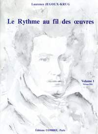 Laurence Jegoux-Krug: Le Rythme au fil des oeuvres Vol. 1