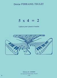 Denise Ferrand-Teulet: 5 x 4 = 2