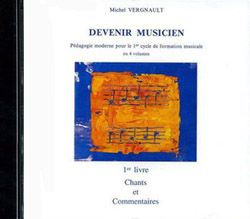 Michel Vergnault: Devenir musicien CD 1