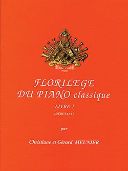 Christiane Meunier_Gérard Meunier: Florilège du piano classique - livre 1