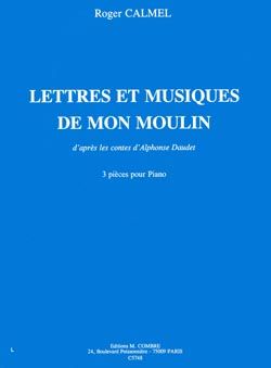 Roger Calmel: Lettres et musique de mon moulin