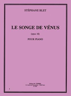 Stéphane Blet: Le Songe de vénus Op.16
