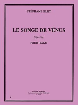 Stéphane Blet: Le Songe de vénus Op.16