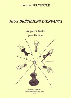 Lourival Silvestre: Jeux brésiliens d'enfants (6 pièces)