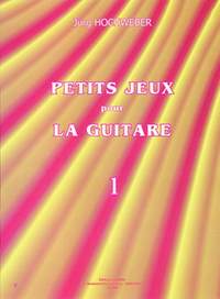 Jürg Hochweber: Petits jeux pour la guitare Vol.1