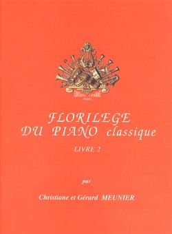 Christiane Meunier_Gérard Meunier: Florilège du piano classique - livre 2