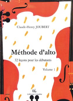 Claude-Henry Joubert: Méthode d'alto Vol.1 : 32 leçons débutants