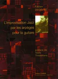 Fabien Degryse: L'Improvisation jazz par les arpèges