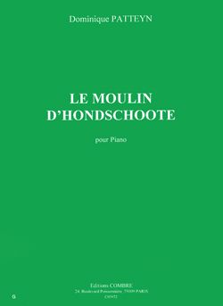 Dominique Patteyn: Le Moulin d'Hondschoote