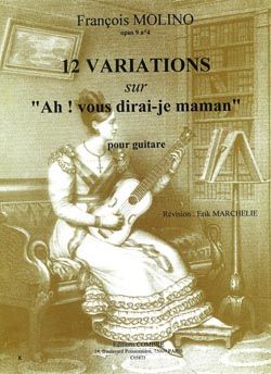 Francesco Molino: Variations (12) sur Ah ! Vous dirai-je maman