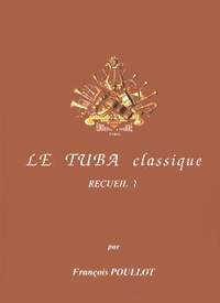 François Poullot: Le Tuba classique - recueil 1
