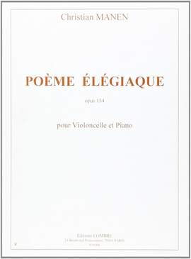Christian Manen: Poème élégiaque Op.134