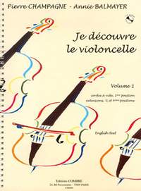 Pierre Champagne_Annie Balmayer: Je découvre le violoncelle Vol.1