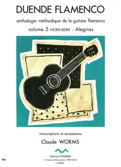 Claude Worms: Duende flamenco Vol.5 hors série : Alegrias