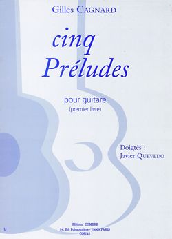 Gilles Cagnard: Préludes (5) livre n°1