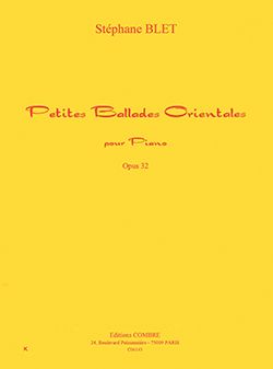 Stéphane Blet: Petites ballades orientales Op.32