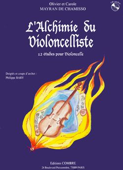 Olivier Mayran de Chamisso_Olivier Mayran de Chamisso: L'Alchimie du violoncelliste - 12 études