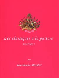 Jean-Maurice Mourat: Les Classiques à la guitare Vol.2