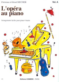 Christiane Meunier_Gérard Meunier: L'Opéra au piano Vol.A