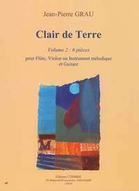 Jean-Pierre Grau: Clair de terre Vol.2 (6 pièces)