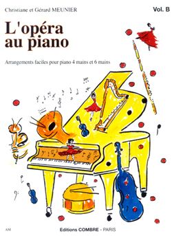 Christiane Meunier_Gérard Meunier: L'Opéra au piano Vol.B